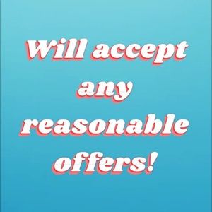 COPY - Will accept any reasonable offers